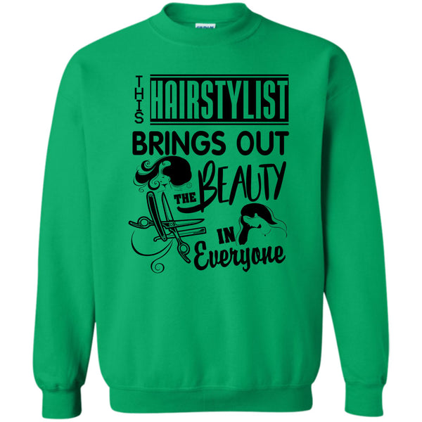 Coolest Hair Stylist T Shirt, This Hairstylist Brings Out Sweatshirt