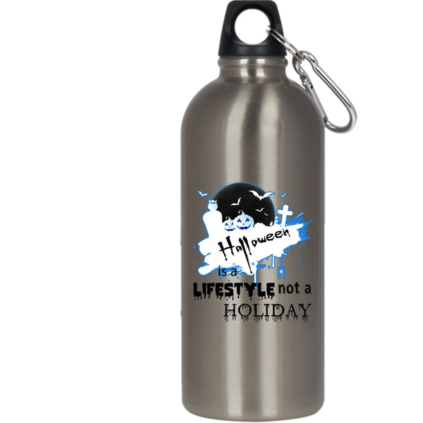 Halloween Is A Lifestyle Not A Holiday 20 oz Stainless Steel Bottle,Scary Outdoor Sports Water Bottle
