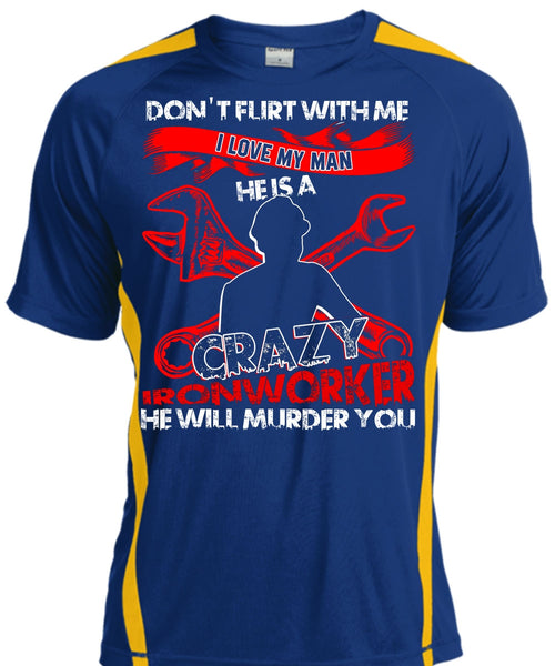 I Love My Man T Shirt, Crazy Ironworker T Shirt, Cool Shirt