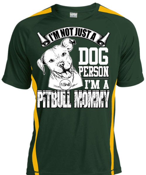 I'm Not Just A Dog Person T Shirt, I'm A Pit Bull Mommy T Shirt, Cool Shirt