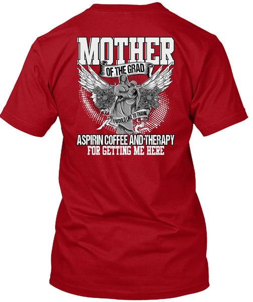 Mother Of The Grad T Shirt, Coffee And Therapy T Shirt