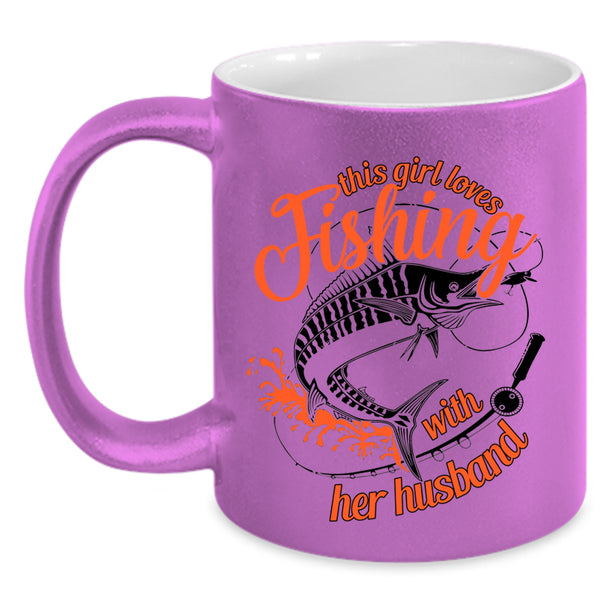 Cute Wife Coffee Mug, This Girl Loves Fishing With Her Husband Accent Mug