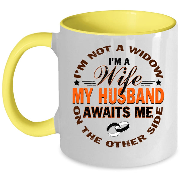 My Husband Awaits Me Coffee Mug, I'm A Wife Accent Mug