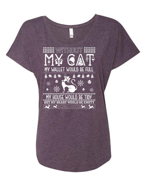 Without My Cat My Wallet Would Be Full T Shirt, My Heart Would Be Empty T Shirt, Cool Shirt (Ladies' Triblend Dolman Sleeve)