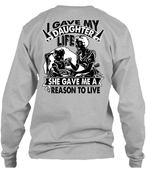 I Gave My Daughter Life T Shirt, I Love Daughter T Shirt