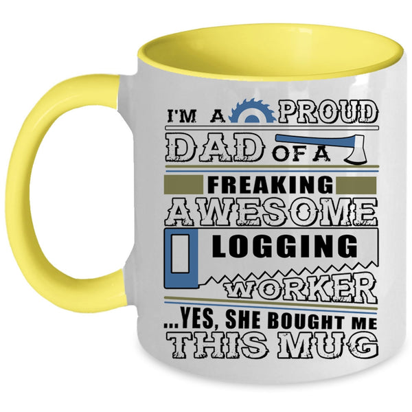 Cool Logger's Dad Coffee Mug, I'm A Proud Dad Of A Logging Worker Accent Mug
