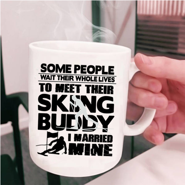 I Married My Skiing Buddy Coffee Mug, Their Skiing Buddy Cup