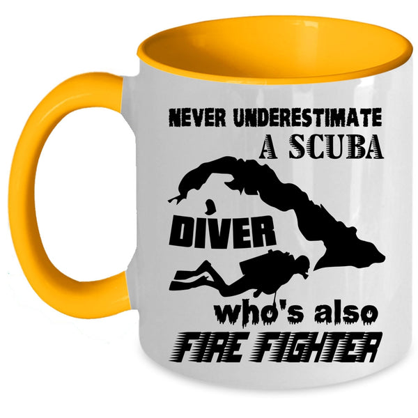 Funny Scubadiving Coffee Mug, A Scuba Diver Is Also Firefighter Accent Mug