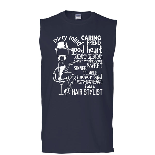 Dirty Mind T Shirt, I Am A Hair Stylist Tank Top (Men's Cotton Sleeveless)