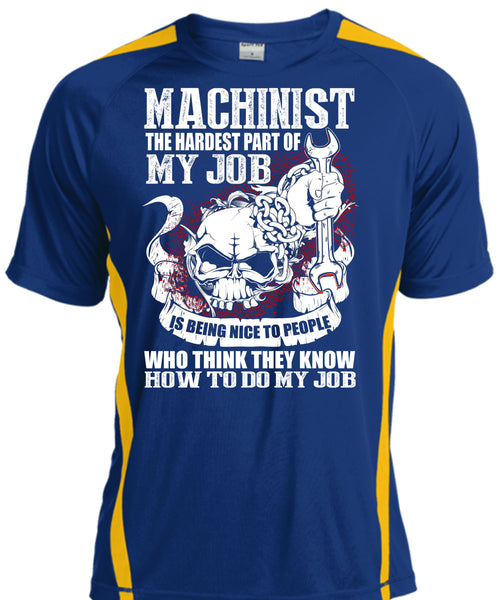 Machinist The Hardest T Shirt, Being A Machinist T Shirt, Cool Shirt