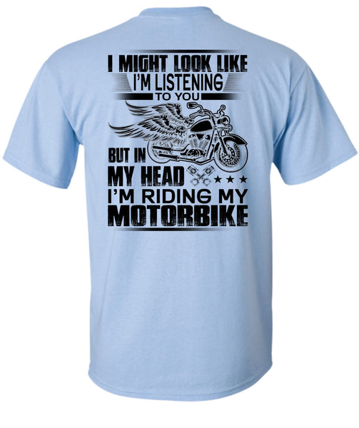 I'm Riding My Motorbike T Shirt, I Love Biker T Shirt