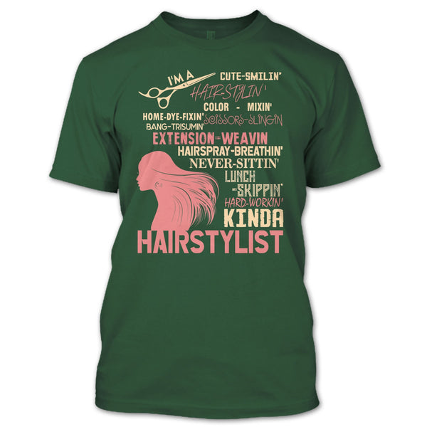 I'm A Hair Stylist T Shirt, Hair-Styling T Shirt