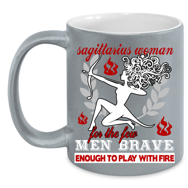 Sagittarius Woman Coffee Mug, Enough To Play With Fire Coffee Cup
