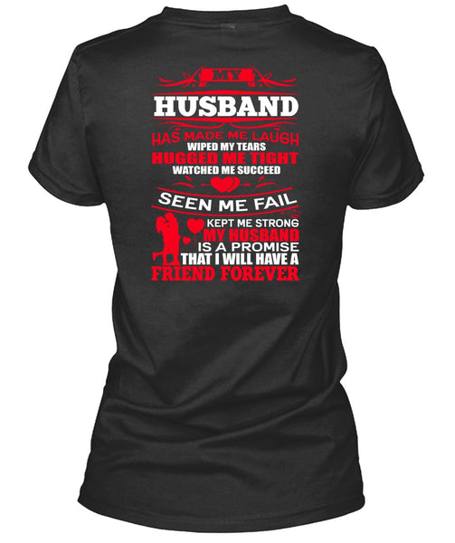 My Husband Has Made Me Laugh T Shirt, Strong My Husband T Shirt