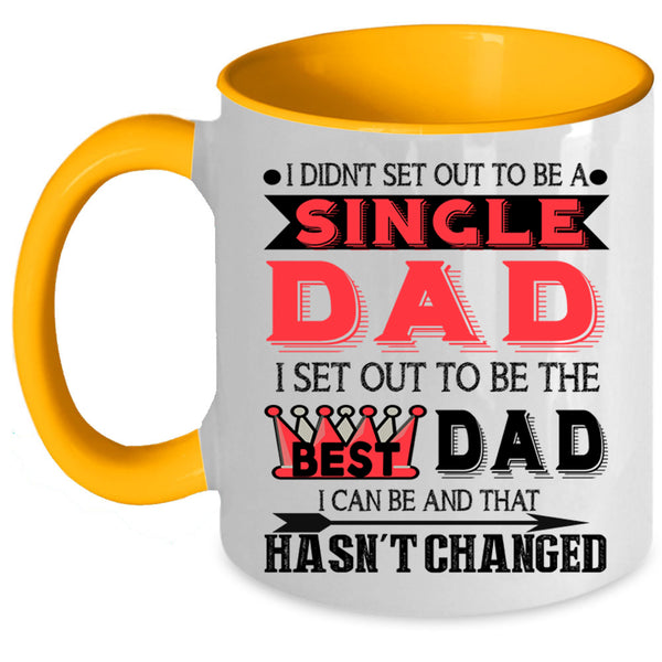 To Be The Best Dad Coffee Mug, To Be A Single Dad Accent Mug