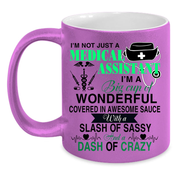 Cute Nurses Coffee Mug, I'm Not Just A Medical Assistant Accent Mug