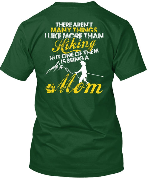 I Like More Than Hiking T Shirt, Being A Mom T Shirt