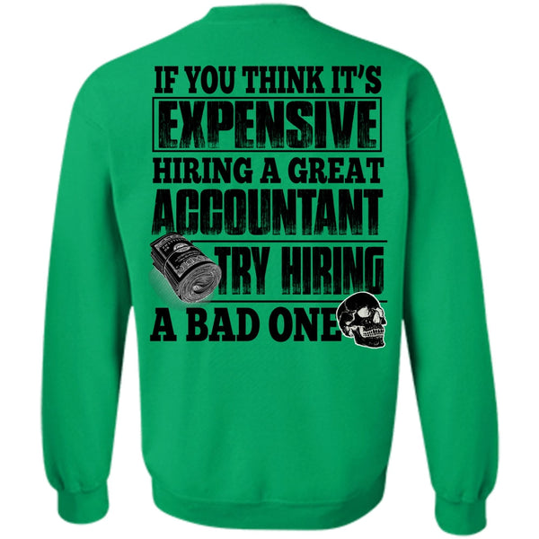 I Love Accountant T Shirt, Hiring A Great Accountant Sweatshirt