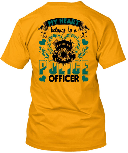 My Heart Belongs To A Police Officer T Shirt, I Love Police T Shirt