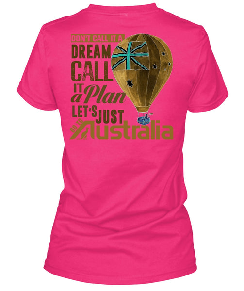 Let's Just Go To Australia T Shirt, I Love Australia T Shirt