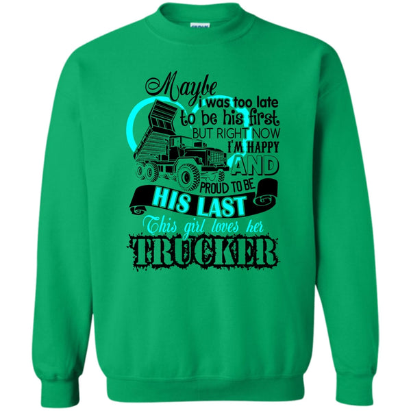 I Love my Trucker T Shirt, This Girls Loves Her Trucker Sweatshirt