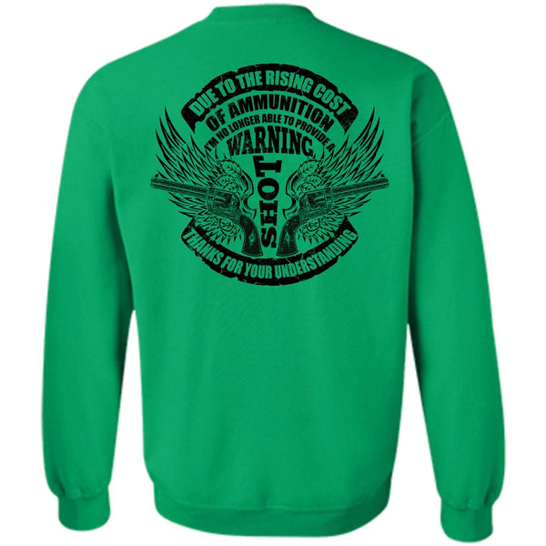 I Love Gunner T Shirt, Due To The Rising Cost Sweatshirt