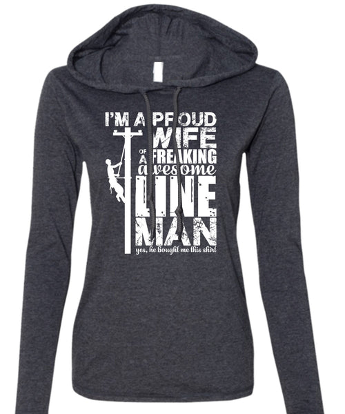 I'm A Proud Wife T Shirt, Awesome Lineman T Shirt (Anvil Ladies Ringspun Hooded)