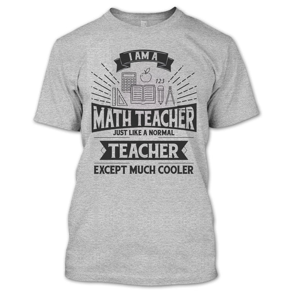 I Am A Math Teacher T Shirt, Funny Summer Vacation T Shirt