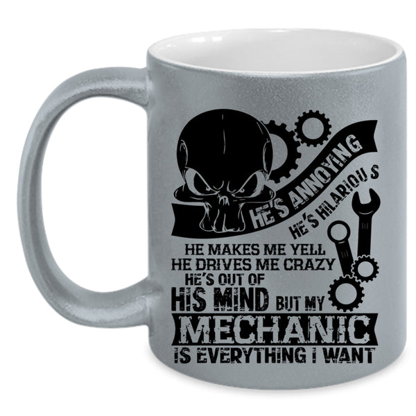Love Mechanic Coffee Mug, My Mechanic Is Everything I Want Accent Mug