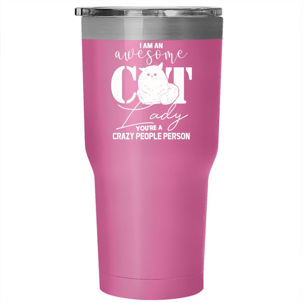 I Am An Awesome Cat Lady Tumbler 30 oz Stainless Steel, Crazy Cat Lady Travel Mug