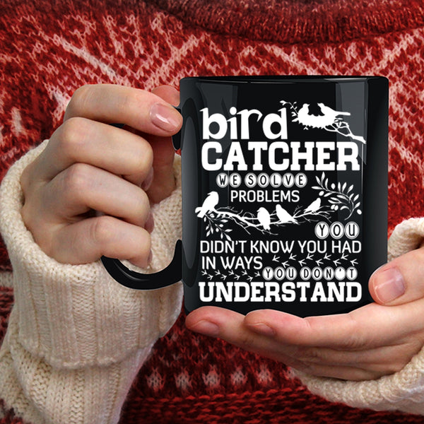 Bird Catcher Coffee Mug, Lovely Bird Catcher Coffee Cup