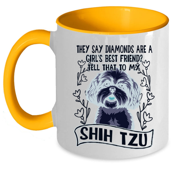 My Shih Tzu Coffee Mug, Diamonds Are A Girl's Best Frined Accent Mug