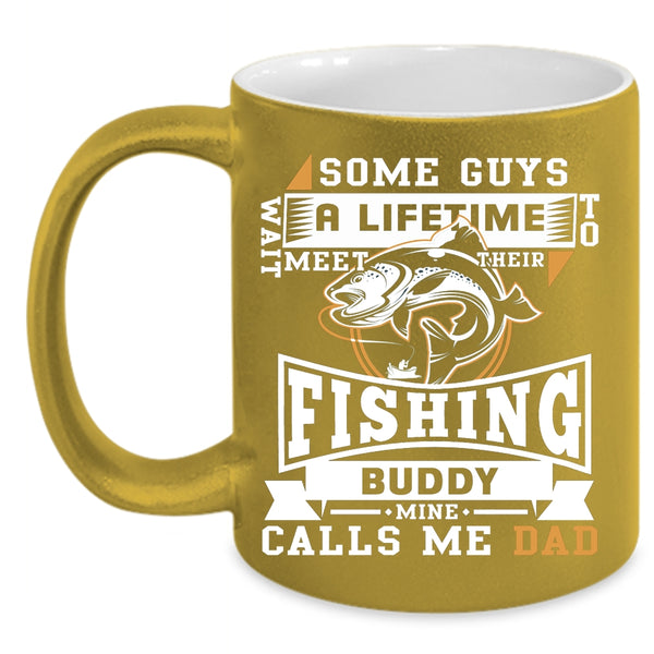 My Fishing Buddy Calls Me Dad Coffee Mug, Cool Fishing Buddy Coffee Cup