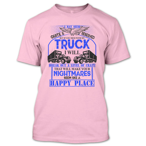 Mess With My Truck T Shirt, Coolest Truck Driver T Shirt
