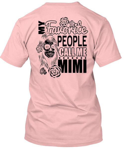 My Favorite People Call Me Mimi T Shirt, I Love Mom T Shirt