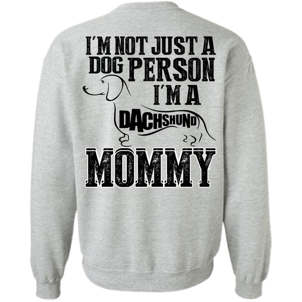 I Love Mom T Shirt, I'm Not Just A Dog Person Sweatshirt