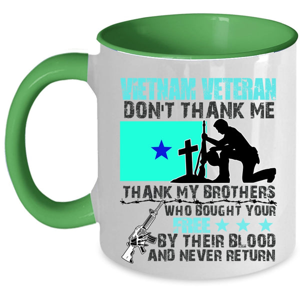 Don't Thank Me Thank My Brother Coffee Mug, Vietnam Veteran Accent Mug