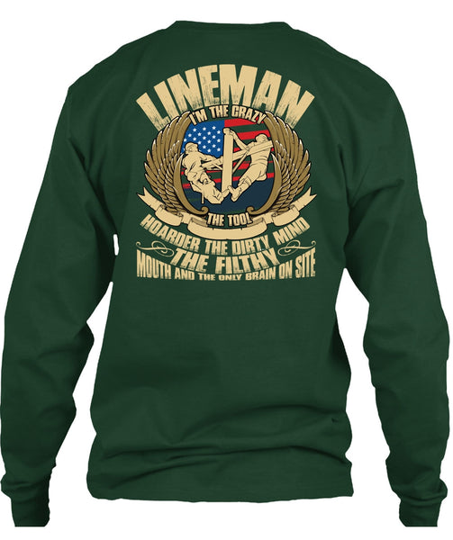 Lineman I'm The Crazy The Tools T Shirt, Being A Lineman T Shirt