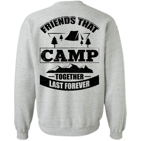 I Love Camping T Shirt, Friend That Camp Together Last Forever Sweatshirt