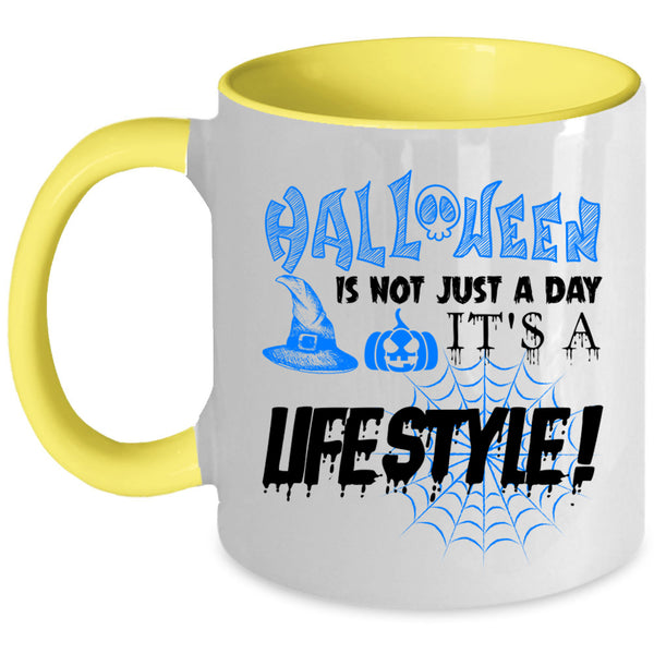It's A Lifestyle Coffee Mug, Halloween Is Not Just A day Accent Mug