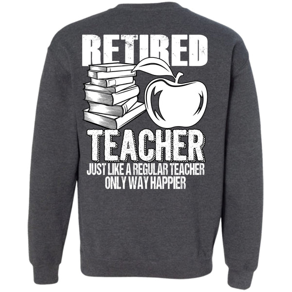 Just Like A Regular Teacher T Shirt, I Love Teaching Sweatshirt