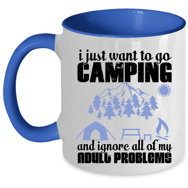 Funny Camping Coffee Mug, I Just Want To Go Camping Accent Mug