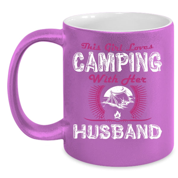 This Girl Loves Camping With Her Husband Cup, Wedding Mug