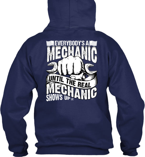 Everybody's A Mechanic T Shirt, Mechanic Shows Up T Shirt