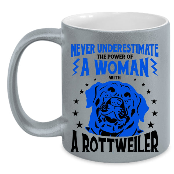 The Power Of A Woman With A Rottweiler Mug, Cool Dogs Cup