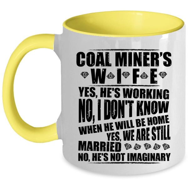 Cool Gift For Miner's Wife Coffee Mug, Coal Miner's Wife Accent Mug