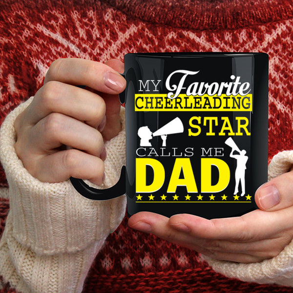 My Favorite Cheerleading Star Calls Me Dad Coffee Mug, Cool Coffee Cup
