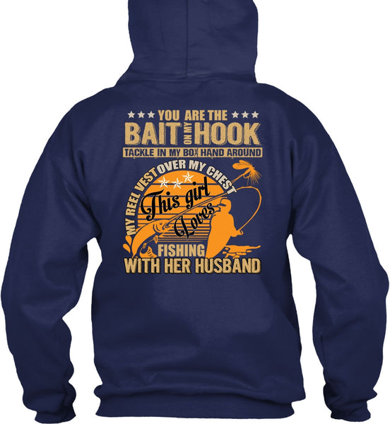 Fishing With Her Husband T Shirt, Bait On My Hook T Shirt