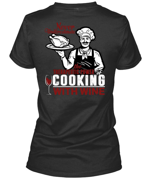 Cooking With Wine T Shirt, Being A Cooker T Shirt