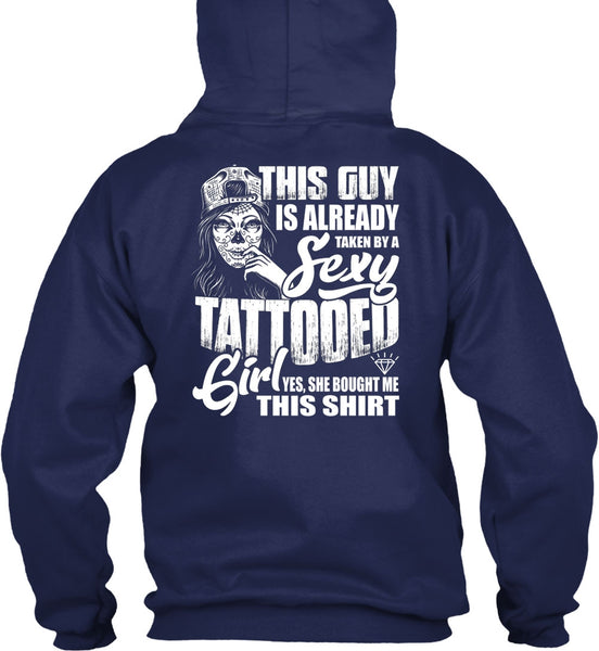 Taken By A Tattooed Girl T Shirt, Being A Tattooed T Shirt